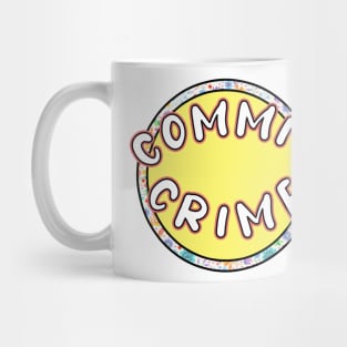 Commit crime flowery funny meme Mug